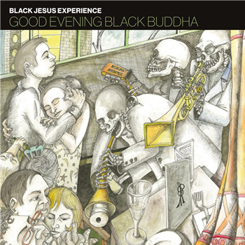 Black Jesus Experience  - Good Evening Black Buddha (2 X LP) - Agogo Records
