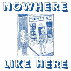 VARIOUS ARTISTS - Nowhere Like Here: Love Songs From The Caribbean & Diaspora (2 X LP) - Emotional Rescue