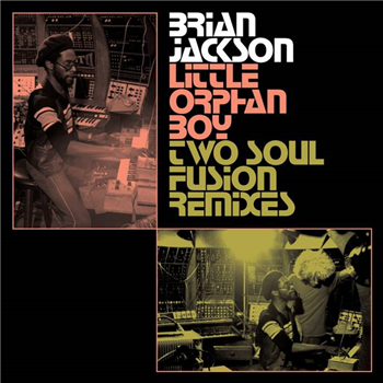 Brian Jackson - Little Orphan Boy (Two Soul Fusion Remixes) (2 X LP) - BBE Records
