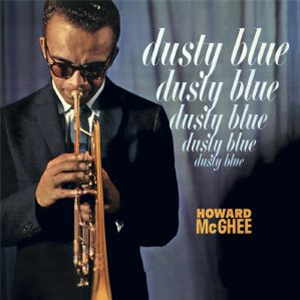 Howard McGhee - Dusty Blue - New Land Howard McGhee - Dusty Blue - New Land
