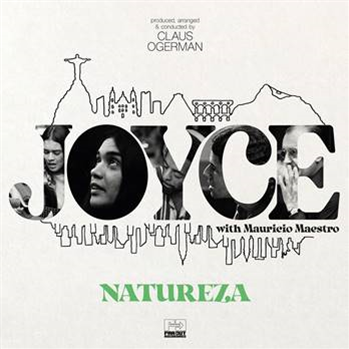 Joyce with Mauricio Maestro - Natureza (Produced, Arranged and Conducted by Claus Ogerman) (Gatefold 140G LP) - Far Out Recordings