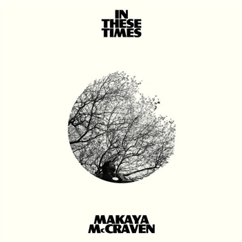 Makaya McCraven - In These Times (Black Vinyl) - XL Recordings