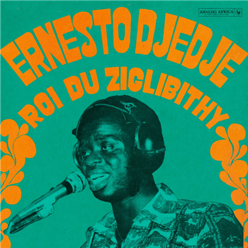 Ernesto Djedje - Roi Du Ziglibithy - Analog Africa