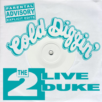 THE 2 LIVE DUKE 7" - COLD DIGGIN