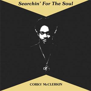 Corky McCLERKIN - Searchin’ For The Soul (180G + Obi Strip) - MAD ABOUT RECORDS