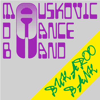 Mauskovic Dance Band - Bukaroo Bank - Les Disques Bongo Joe