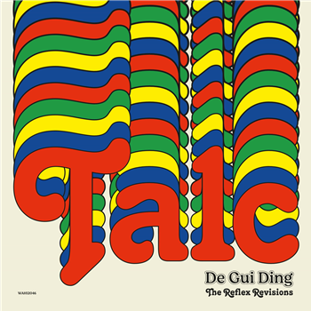 Talc - De Gui Ding (The Reflex Re-Visions) - Wah Wah 45s