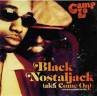 Camp Lo - Black Nostaljack (aka Come On) - Get On Down