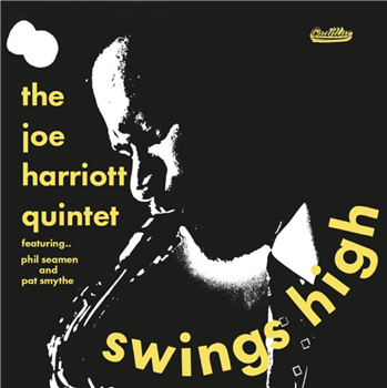 THE JOE HARRIOTT QUINTET - SWINGS HIGH - CADILLAC RECORDS THE JOE HARRIOTT QUINTET - SWINGS HIGH - CADILLAC RECORDS