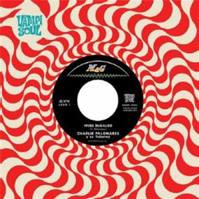 CHARLIE PALOMARES Y SU YUBONEY / MITA Y SU MONTE ADENTRO 7" - VAMPISOUL