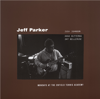 Jeff Parker - Mondays at The Enfield Tennis Academy (2 X LP) - Aguirre Records