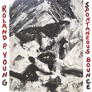 Roland P. Young - Spontaneous Bounce - EM