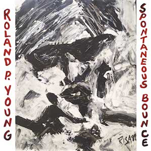 Roland P. Young - Spontaneous Bounce - EM Roland P. Young - Spontaneous Bounce - EM