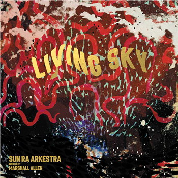 SUN RA ARKESTRA - LIVING SKY (2 X Black LP W/ Art Prints) - OMNISOUND SUN RA ARKESTRA - LIVING SKY (2 X Black LP W/ Art Prints) - OMNISOUND