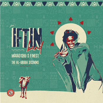 Iftin Band - Mogadishus Finest: The Al-Uruba Sessions - Ostinato Records