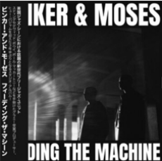 Binker and Moses - Feeding The Machine - Gearbox Records