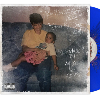 Dave East x Mike & Keys - How Did I Get Here? (Blue/Pink Splatter)  - NEXT RECORDS