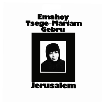 Emahoy Tsege Mariam Gebru - Jerusalem - Mississippi Records