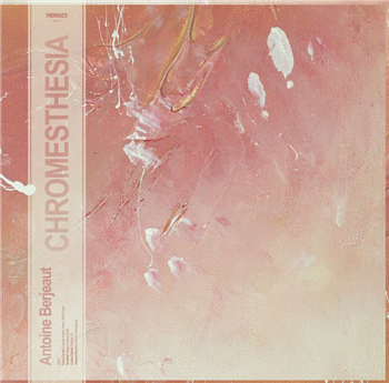 Antoine Berjeaut - Chromestesia - Menace Antoine Berjeaut - Chromestesia - Menace
