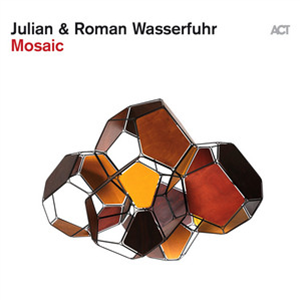 Julian & Roman Wasserfuhr - Mosaic - Act Music