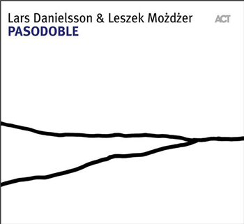 Lars Danielsson & Leszek Mozdzer - Pasodoble (2 X LP) - Act Music