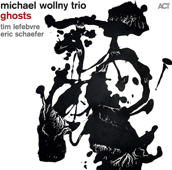 Michael Wollny Trio - Ghosts - Act Music