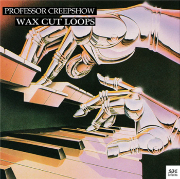 Professor Creepshow - Wax Cut Loops - Sic Records