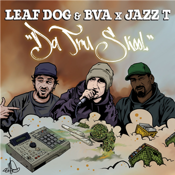 Leaf Dog, BVA & Jazz T - Da Tru Skool 7" - Boot Records