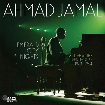 Ahmad Jamal - Emerald City Nights - Live at the Penthouse 1963-1964 (2 X LP) - ELEMENTAL MUSIC