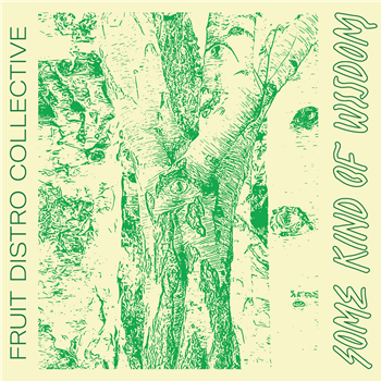 FRUIT DISTRO COLLECTIVE - SOME KIND OF WISDOM - DOPENESS GALORE / RECORDS WE RELEASE