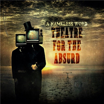 Namless Word - Theatre For The Absurd - Serious Cartoon Records/Echoes Of Oratory Muzik
