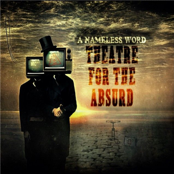 Namless Word - Theatre For The Absurd - Serious Cartoon Records/Echoes Of Oratory Muzik Namless Word - Theatre For The Absurd - Serious Cartoon Records/Echoes Of Oratory Muzik