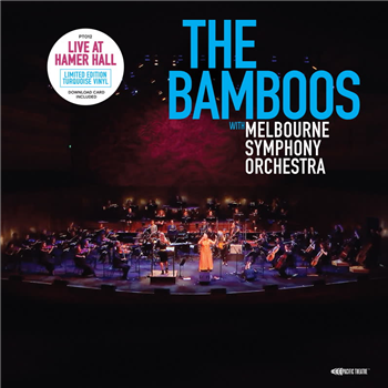 The Bamboos & Melbourne Symphony Orchestra - Live At Hamer Hall - Pacific Theatre