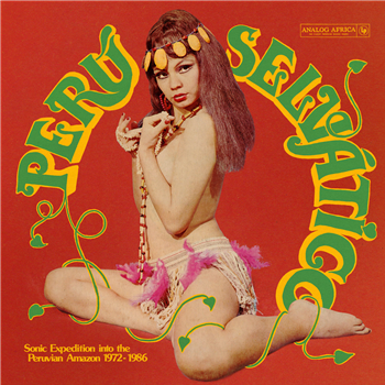 VARIOUS ARTISTS - PERU SELVATICO - SONIC EXPEDITION INTO THE PERUVIAN AMAZON 1972-1986 (Gatefold 2 X LP) - Analog Africa