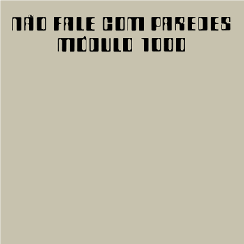 MODULO 1000 - NAO FALE COM PAREDES - Mr Bongo Records