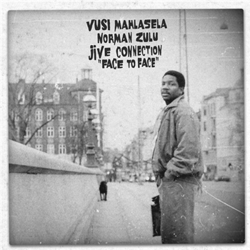 Vusi Mahlasela, Norman Zulu, Jive Connection - Face To Face - Strut Records