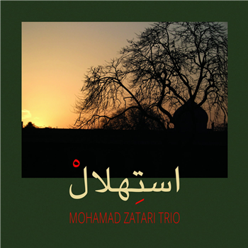 Mohamad Zatari Trio - Istehlal - Zehra