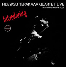 Hideyasu Terakawa Quartet - Introducing Hideyasu Terakawa Quartet Live Featuring Hiroshi Fujii (2 X 12") - BBE Music