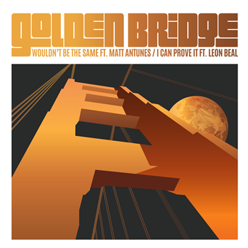 GOLDEN BRIDGE (MONOLOG&T-GROOVE) 7" - SIX NINE RECORDS