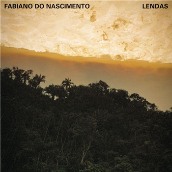 Fabiano do Nascimento - Lendas - Now-Again Records 