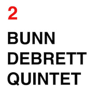 Bunn Debrett Quintet – Bunn Debrett Quintet 2 - Bunn Debrett Quintet
