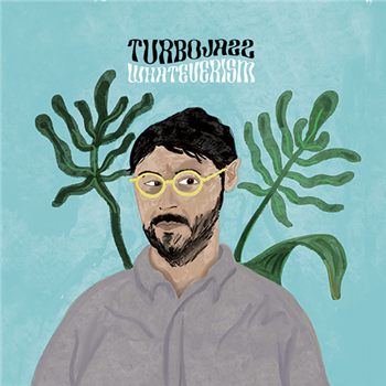Turbojazz - Whateverism - Last Forever Records