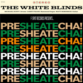The White Blinds - PRESHEATECHA! - F-Spot Records