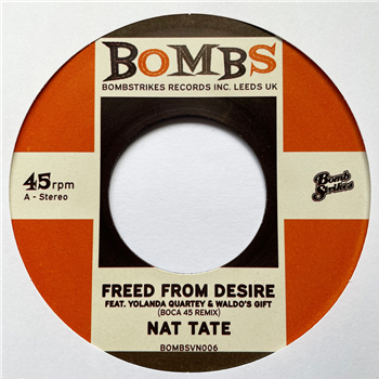 Boca 45 & Nat Tate - Freed From Desire 7" - Bombstrikes