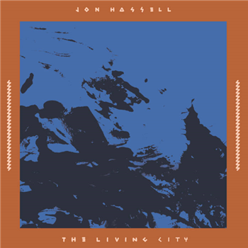 Jon Hassell - The Living City (2 X LP) - NDEYA Records