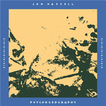 Jon Hassell - Psychogeography (2 X LP) - NDEYA Records