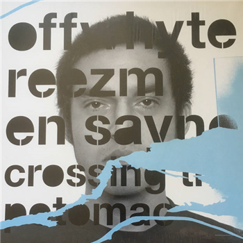 Offwhyte & Reezm & En Sayne – Crossing The Potomac EP - Check My Ish