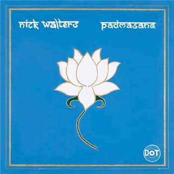 Nick Walters - Padma¯sana - D.O.T. RECORDS