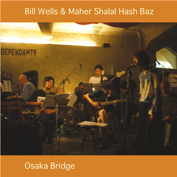 Bill Wells & Maher Shalal Hash Baz - Osaka Bridge - KARAOKE KALK