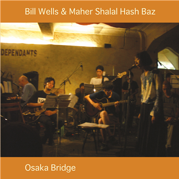 Bill Wells & Maher Shalal Hash Baz - Osaka Bridge - KARAOKE KALK Bill Wells & Maher Shalal Hash Baz - Osaka Bridge - KARAOKE KALK